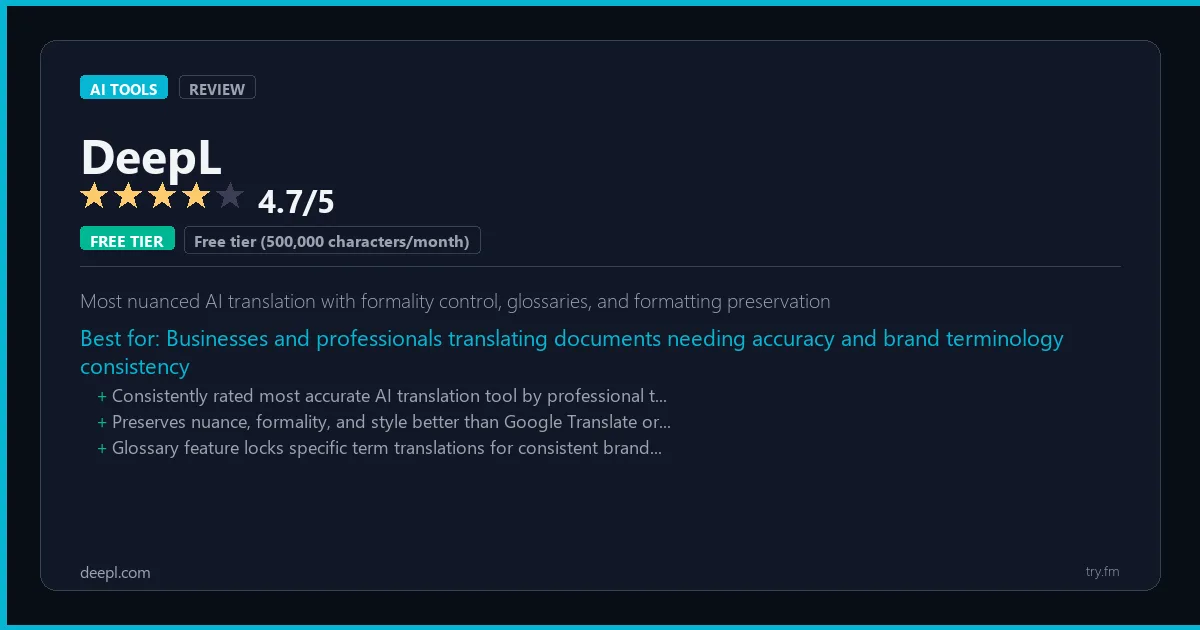 DeepL review - 4.7/5 rating - Most nuanced AI translation with formality control, glossaries, and formatting preservation