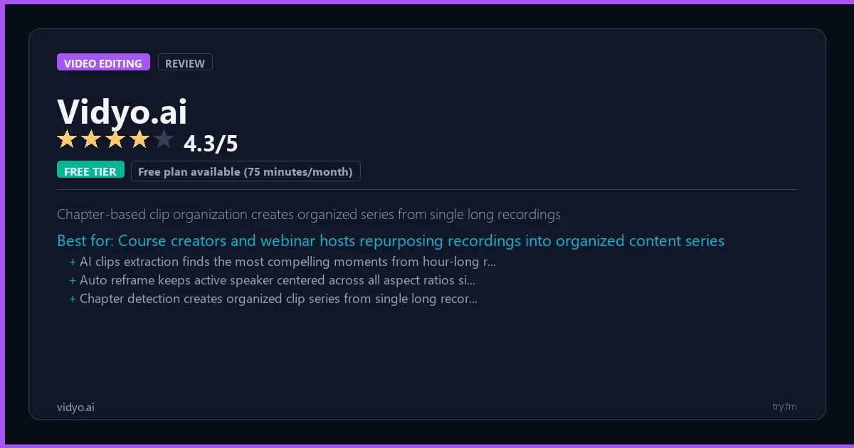 Vidyo.ai review - 4.3/5 rating - Chapter-based clip organization creates organized series from single long recordings